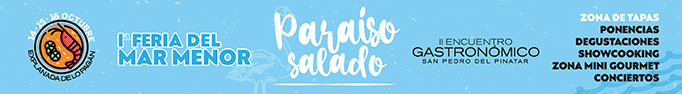 I Feria del Mar Menor. Paraíso Salado. II Encuentro gastronómico San Pedro del Pinatar 2022
